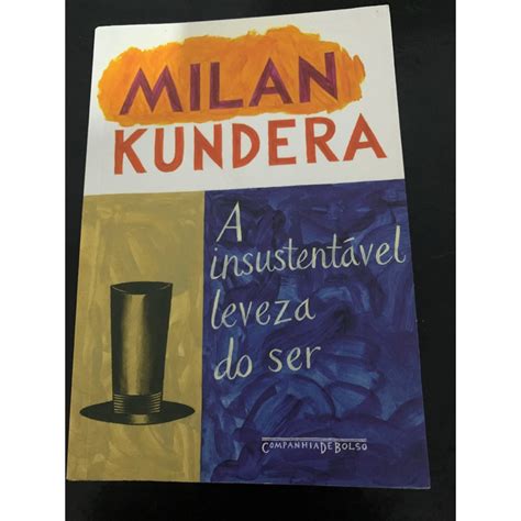 Livro A Insustentavel Leveza Do Ser Milan Kundera Shopee Brasil