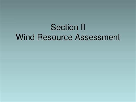 Ppt Section Ii Wind Resource Assessment Powerpoint Presentation Free Download Id 3366106