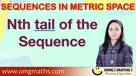 Nth Tail Of Sequence Metric Space Definition Sequences In Metric