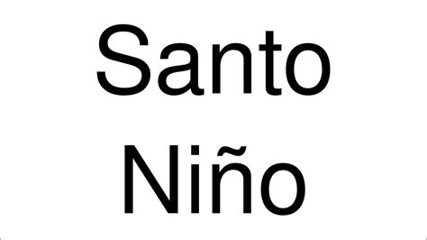 How To Pronounce Santo Niño Philippines Youtube