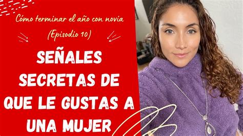 Señales secretas de que le gustas a una chica Episodio 10 Cómo