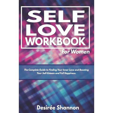 Self Love Workbook For Women The Complete Guide To Finding Your Inner