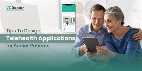 Tips To Design Telehealth Applications For Senior Patients By