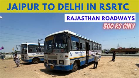 Discover The Majestic Beauty Of Jaipur To Delhi By Bus Ordinary Rsrtc Roadways Bus From