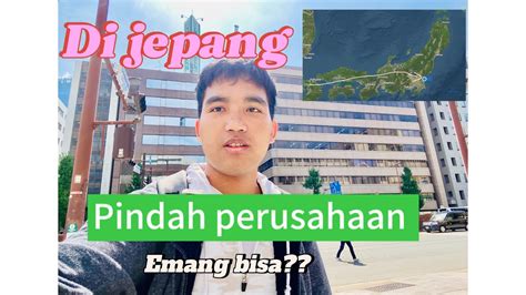 Pindah Perusahaan Di Jepang Visa Tokutei Ginou Vlogdiluarnegeri