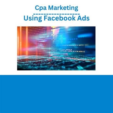 Cpa Marketing Using Facebook Ads