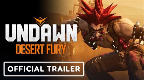 Undawn Official Version Update Desert Fury Trailer Gamescom