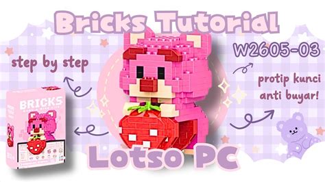 How To Build Hang On Lotso For Pc Lotso Strawberry Bricks Mini Lego W2605 03 Bricks Tutorial