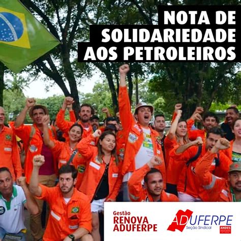 Nota De Solidariedade Aos Petroleiros Aduferpe