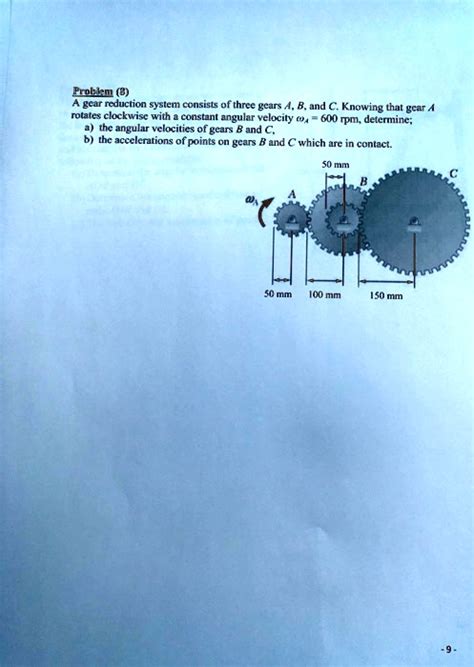 Problem 3 A Gear Reduction System Consists Of Three Gears A B And