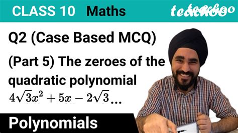 The Zeroes Of The Quadratic Polynomial 4√3 𝑥 2 5𝑥−2√3 Teachoo Youtube