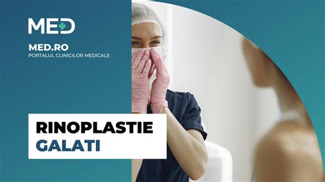 Rinoplastie Galati Top Clinici Prețuri Programare Online