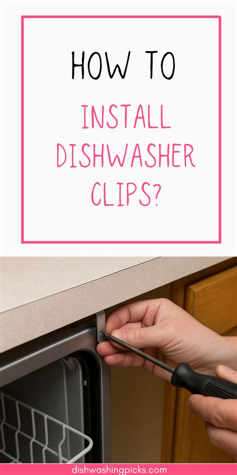 how to install dishwasher clips