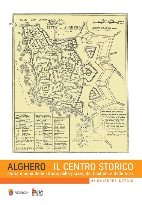 Alghero Il Centro Storico Storia E Nomi Delle Strade Delle Piazze