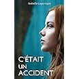 Amazon fr C était un accident Lagarrigue Isabelle Livres