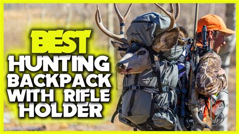 Best Hunting Backpack With Rifle Holder Top 5 Best Hunting Backpack Review In 2023 Buying