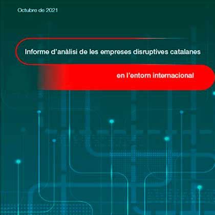 Anàlisi de les empreses disruptives catalanes ACCIÓ Agència per la