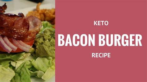 Keto Bacon Burger