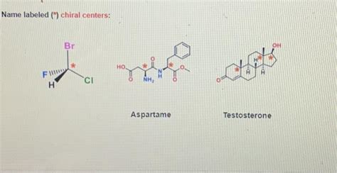 Solved Name Labeled Chiral Centers Aspartame Chegg