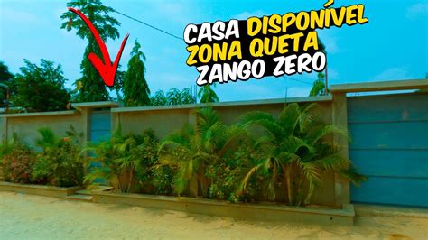 Zango Zero Casa Dispon Vel Zona Queta Youtube