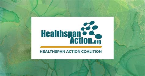 150 Organizations Join The Healthspan Action Coalitions Mission To