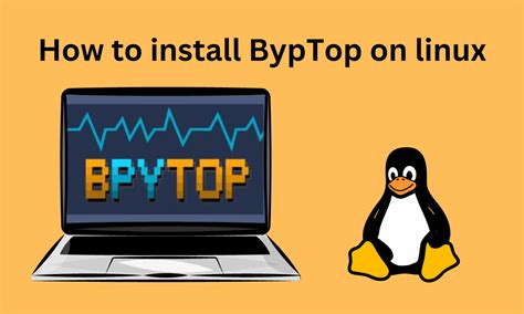 How To Install And Use Bpytop On Linux A Comprehensive Guide