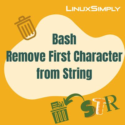 How To Remove First Character From Bash String Methods Linuxsimply