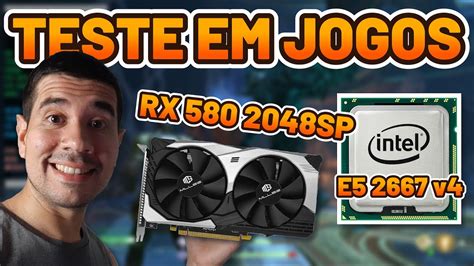 TESTE EM JOGOS O PROCESSADOR XEON E5 2667 V4 A RX 580 2048SP O