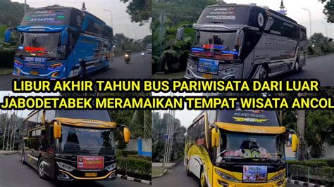 Libur Akhir Tahun Bus Pariwisata Dari Luar Jabodetabek Meramaikan