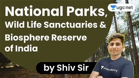 National Parks Wild Life Sanctuaries Biosphere Reserve Of India By