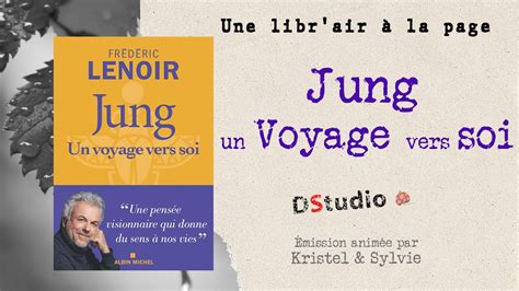 Jung Un Voyage Vers Soi De Fr D Ric Lenoir Youtube