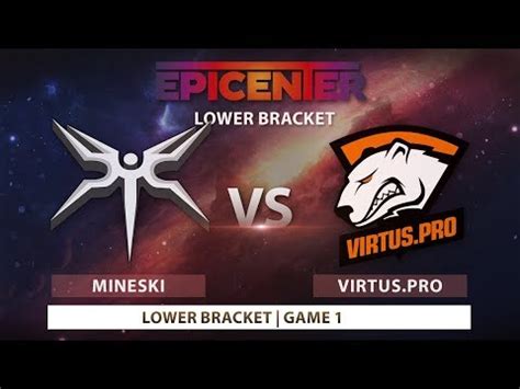 Mineski Vs Virtus Pro Lower Bracket Bo1 Epicenter XL 2018 YouTube