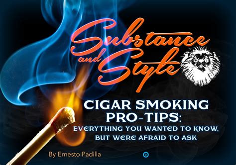 Ernesto Padilla's Cigar Smoking Pro Tips