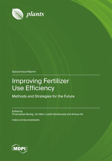 Pdf Improving Fertilizer Use Efficiency Methods And Strategies For The Future