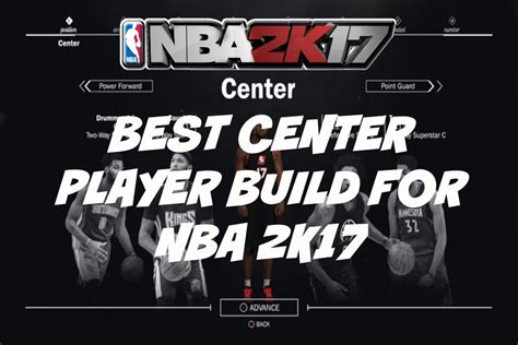 BEST CENTER BUILD FOR NBA 2K17 HOW TO BE A GOD IN NBA 2K17 YouTube