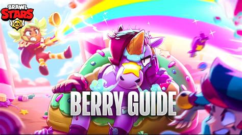 Brawl Stars Berry Guide Best Setup For New Epic Brawler