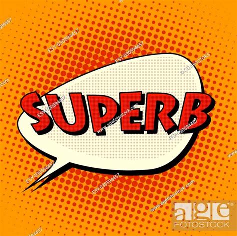 Superb Super Excellent Comic Bubble Retro Text Pop Art Style Stock