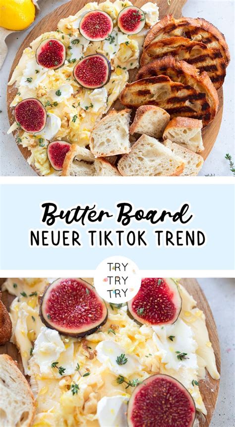 Butter Board Der Neue TikTok Trend TRYTRYTRY Rezept Fingerfood