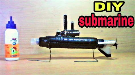 How To Make A Simple Homemade Submarine - Homemade Ftempo