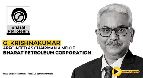 G Krishnakumar Appointed As Chairman And Md Of Bharat Petroleum