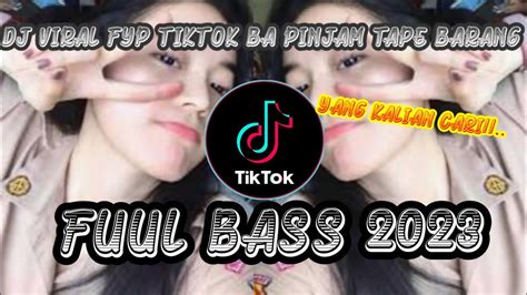 DJ FYP TIKTOK BA PINJAM TAPE BARANG X OH SAYANG NGANA JADI MAINAN X