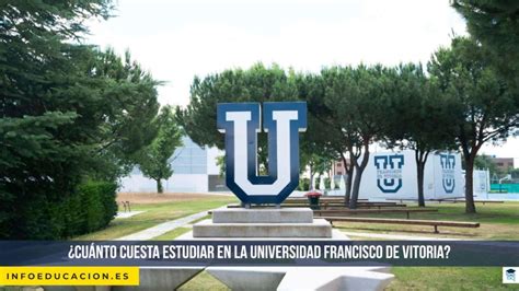 Cu Nto Cuesta Estudiar En La Universidad Francisco De Vitoria