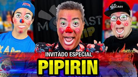 Pipirín El Moscast Vip Cap 73 Youtube