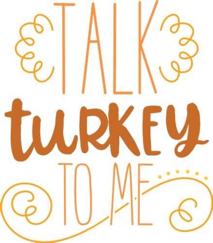 Talk Turkey To Me Svg File Print Art Svg And Print Art At