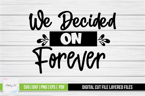 We Decided On Forever Svg Graphic By Svgstudiodesignfiles Creative