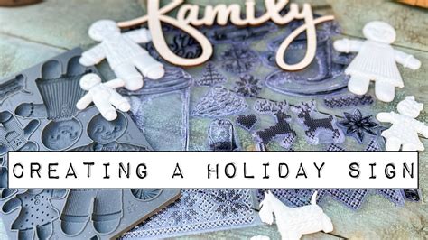 Create A Holiday Sign Using Iods Cozy Stamp Ginger Spice Mould