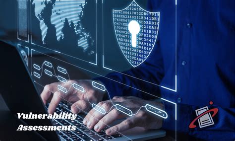 The Importance Of Vulnerability Assessments Complete Guide