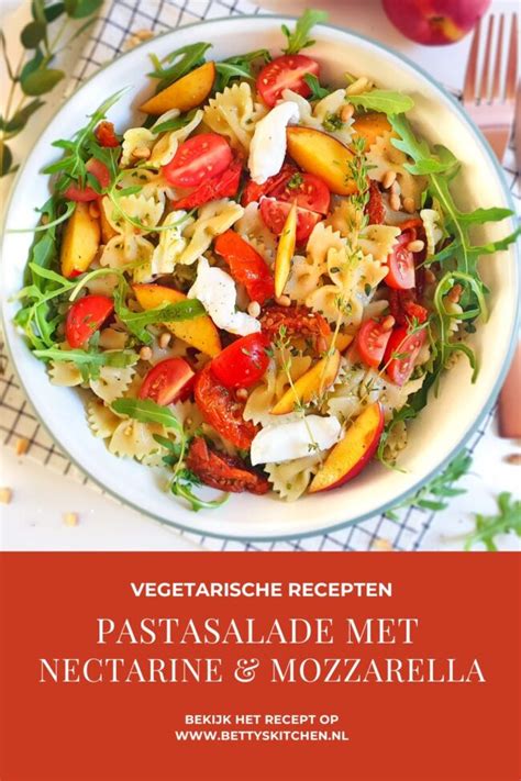 Pastasalade Met Nectarine En Mozzarella Recept Betty S Kitchen