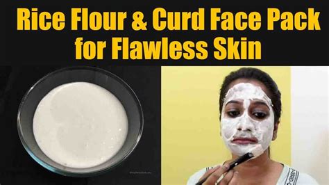 Rice Flour And Curd Face Pack Diy Face Pack To Remove Tan Get