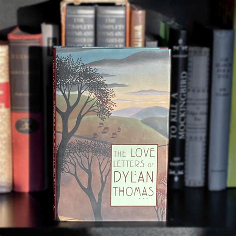 The Love Letters Of Dylan Thomas In 2021 Love Letters Dylan Thomas